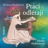 Audiokniha Ptáci odlétají - Zdenka Hadrbolcová, Helena Hodačová