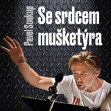 Audiokniha Se srdcem mušketýra - Pavel Soukup
