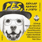 Audiokniha Pes, základ rodiny a státu - Miroslav Vaic