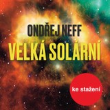 Audiokniha Velká solární - Ondřej Neff