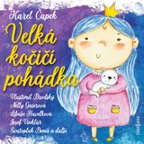 Audiokniha Velká kočičí pohádka - Karel Čapek