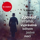 Audiokniha Zpověď vraha, vyprávěná během jedné noci - Jan Vlasák, Joseph Roth