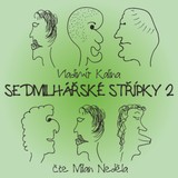 Audiokniha Sedmilhářské střípky 2 - Milan Neděla, Vladimír Kalina