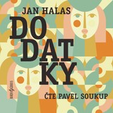 Audiokniha Dodatky - Pavel Soukup, Jan Halas