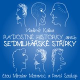 Audiokniha Radostné historky aneb Sedmilhářské střípky - Vladimír Kalina