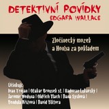 Audiokniha Detektivní povídky Edgara Wallace - Otakar Brousek, Jaromír Meduna, Oldřich Vlach, Ivan Trojan, David Viktora, Edgar Wallace, Dana Syslová, Vendula Křížová, Radovan Lukavský