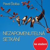Audiokniha Nezapomenutelná setkání - Luděk Munzar, Pavel Štolba