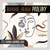 Audiokniha Proluky - Bohumil Hrabal, Zdenka Hadrbolcová