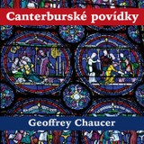 Audiokniha Canterburské povídky - Michal Pavlata, Milan Neděla, Geoffrey Chaucer, Pavel Soukup, Otakar Brousek, Zdeněk Řehoř, Vilém Besser, Růžena Merunková, Josef Somr, Oldřich Vízner