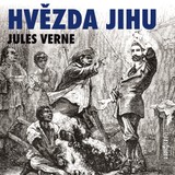Audiokniha Hvězda jihu - Dimitrij Dudík, Jules Verne, Martin Myšička, Andrea Elsnerová, Jiří Štěpnička, Miroslav Táborský
