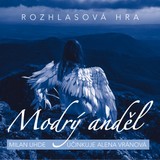 Audiokniha Modrý anděl - Milan Uhde, Alena Vránová