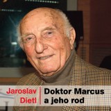 Audiokniha Doktor Marcus a jeho rod - Otakar Brousek, Jaroslav Dietl, Zdenka Hadrbolcová, Tomáš Pavelka, Stanislav Fišer, Vladimír Brabec, Josef Somr, Stanislav Zindulka, Antonín Hardt, Viola Zinková, Stella Zázvorková