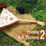 Audiokniha Povídky A. P. Čechova 2 - Jiří Adamíra, Pavel Soukup, Anton Pavlovič Čechov, Vlasta Fabiánová, Martin Růžek