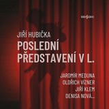 Audiokniha Poslední představení v L. - Jiří Hubička