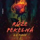 Audiokniha Růže pekelná - Josef Štefan Kubín
