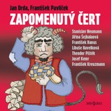 Audiokniha Zapomenutý čert - Stanislav Neumann, František Hanus, Theodor Pištěk, Josef Kemr, Jiřina Šejbalová, František Pavlíček, Jan Drda