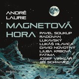 Audiokniha Magnetová hora - Dimitrij Dudík, Pavel Soukup, André Laurie, Josef Vinklář, Lukáš Hlavica, Radovan Lukavský, David Novotný
