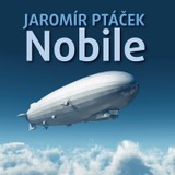 Audiokniha Nobile - Petr Čepek, Jaromír Ptáček, Miroslav Moravec, Vladimír Ráž, Ladislav Mrkvička, Vladimír Šmeral, Ilja Racek, Felix le Breux, Josef Patočka