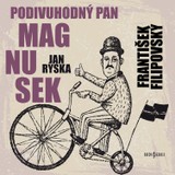 Audiokniha Podivuhodný pan Magnusek - František Filipovský, Jan Ryska