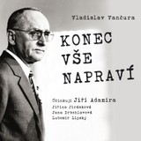 Audiokniha Konec vše napraví - Vladislav Vančura