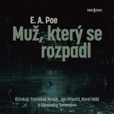 Audiokniha Muž, který se rozpadl - Edgar Allan Poe