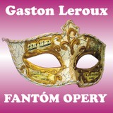 Audiokniha Fantóm opery - Pavel Soukup, Gaston Leroux
