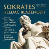 Audiokniha Sokrates - hledač blaženosti - Karel Höger, Jaroslava Brousková-Potměšilová, Jana Březinová, Karel Hlušička, Alfred Strejček, Josef Toman, Karolina Slunéčková, Čestmír Řanda, Antonín Hardt, Bohumil Švarc, Bořivoj Navrátil, Josef Chvalina, Miloš Nedbal