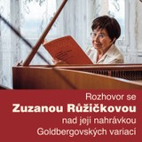 Audiokniha Rozhovor se Zuzanou Růžičkovou nad její nahrávkou Goldbergovských variací - Zuzana Růžičková, Vladimír Šefl