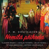 Audiokniha Nemilá příhoda - Fjodor Michajlovič Dostojevskij
