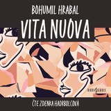 Audiokniha Vita nuova - Bohumil Hrabal, Zdenka Hadrbolcová