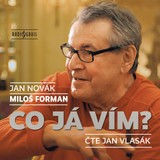 Audiokniha Co já vím? - Jan Novák, Jan Vlasák, Miloš Forman