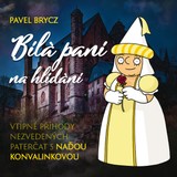 Audiokniha Bílá paní na hlídání - Pavel Brycz, Naďa Konvalinková