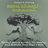 Audiokniha Kniha džunglí - Člověk jde k lidem - Rudyard Kipling
