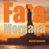 Audiokniha Fata Morgana - Michal Lázňovský