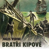 Audiokniha Bratři Kipové - Jules Verne, Martin Štěpánek, Rudolf Pellar, Miroslav Táborský, Jaromír Meduna, Lukáš Hlavica
