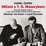 Audiokniha Mlčení s T. G. Masarykem - Karel Čapek