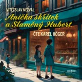 Audiokniha Anička skřítek a Slaměný Hubert - Vítězslav Nezval, Karel Höger