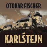 Audiokniha Karlštejn - Otokar Fischer