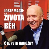 Audiokniha Života běh - Josef Mach, Petr Nárožný
