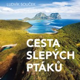 Audiokniha Cesta slepých ptáků - Ludvík Souček