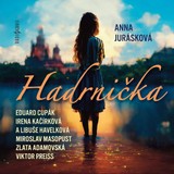 Audiokniha Hadrnička - Anna Jurásková