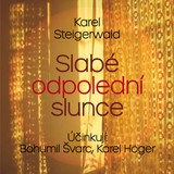 Audiokniha Slabé odpolední slunce - Karel Steigerwald