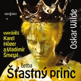 Audiokniha Šťastný princ (četba) - Karel Höger, Oscar Wilde, Vladimír Šmeral