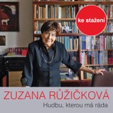 Audiokniha Hudbu, kterou má ráda, vybírá prof. Zuzana Růžičková - Zuzana Růžičková