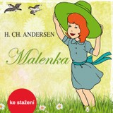 Audiokniha Malenka - Jiřina Bohdalová, Hans Christian Andersen, Vlastimil Brodský, Viktor Preiss, Naďa Konvalinková