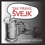 Audiokniha Tak pravil Švejk - Vladimír Vokolek, Ladislav Mrkvička