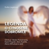 Audiokniha Legenda o ctnostné Dobromile - Květa Legátová