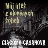 Audiokniha Můj útěk z olověných kobek - Luděk Munzar, Giovanni Giacomo Casanova de Sengal