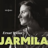 Audiokniha Jarmila - Pavel Kikinčuk, Ernst Weiss