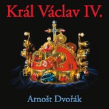 Audiokniha Král Václav IV. - Arnošt Dvořák